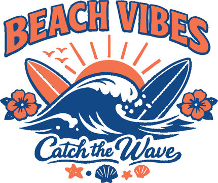 Beach Vibes, catch the wave surfing vector t-shirt design with surfboards, ocean waves, sun rays, tropical flowers, seashells, summer beach typography illustration