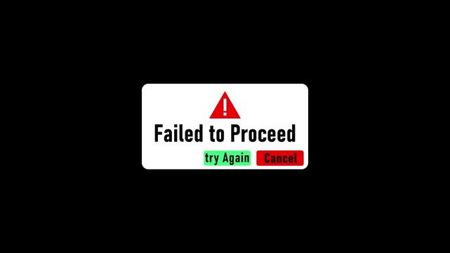 Failed to proceed error message alert screen with try again button and warning symbol
