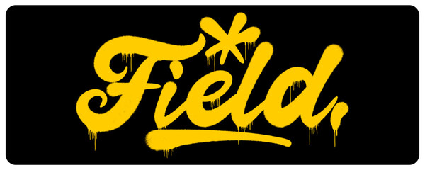 Fototapeta premium Bold urban graffiti hand style tag featuring the word Field in yellow. Street art lettering with a star accent representing open land, plains, and rural nature landscapes.