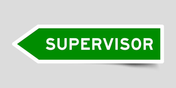 Green color arrow shape sticker label with word supervisor on gray background