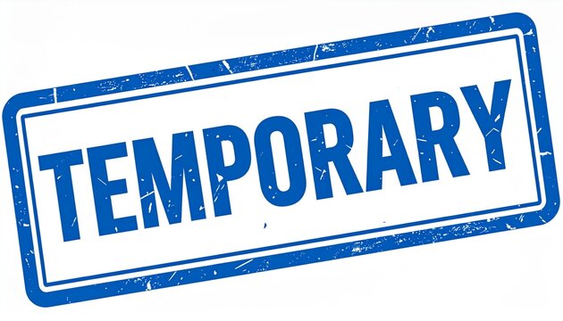 Blue &ldquo;TEMPORARY&rdquo; Stamp Graphic &ndash; Impermanence & Short-Term Status Symbol