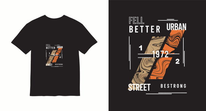 Fell better urban street bestrong typography abstract design.