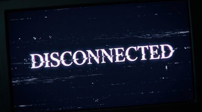 Digital screen showing a disconnected error message with glitch effect and static noise.