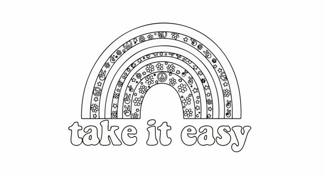 Black and white line art of a rainbow with peace signs and flowers, saying "take it easy