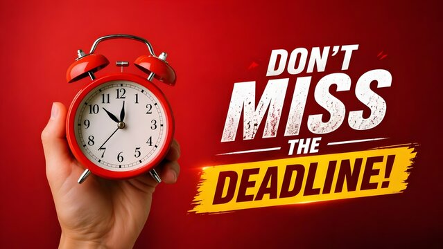 Hand Holding Red Alarm Clock with Dont Miss The Deadline Text