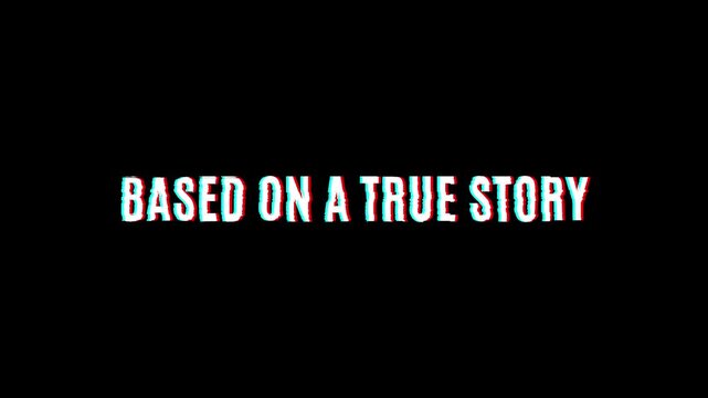 Based On A True Story glitch 8-bit pixel text animation with RGB distortion movie intro on black background

