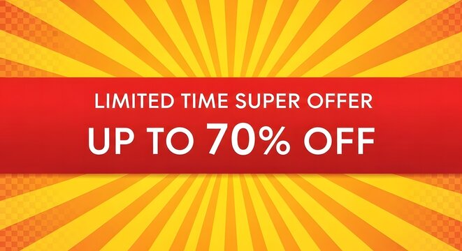 A colorful advertisement with a limited time super offer up to 70 percent off