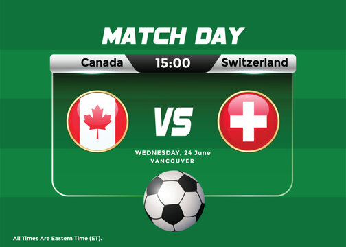 2026 World Football Tournament Canada vs Switzerland Match Schedule and scoreboard . USA Mexico Canada Football Championship Poster.
