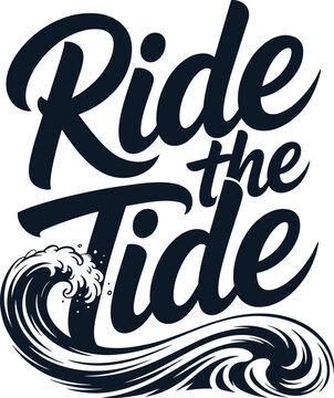 Ride the Tide Bold Brush Script Typography with Flowing Wave for flow and font