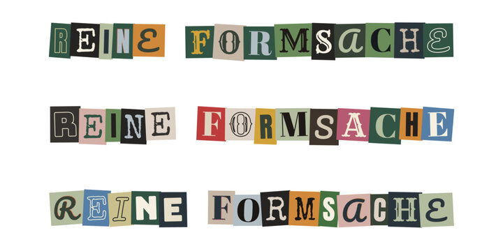 Reine Formsache Schriftzug im Erpresserbrief Stil Collage fuer kreative Buero Kommunikation und Design
