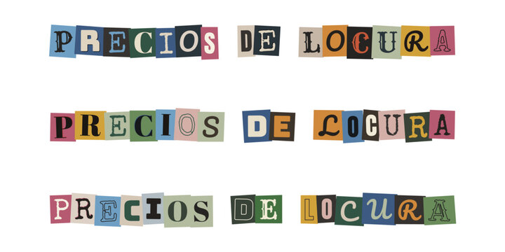 Frase precios de locura con letras recortadas estilo nota de rescate para marketing de guerrilla