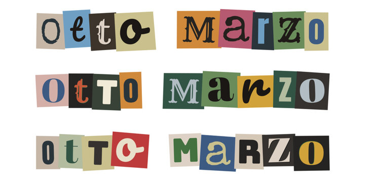 Scritta Otto Marzo in stile collage ritagli di giornale per festa della donna