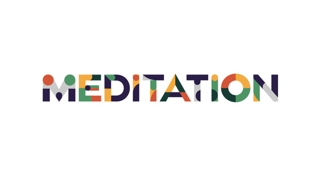 Colorful MEDITATION word art with abstract shapes and patterns on white background.
