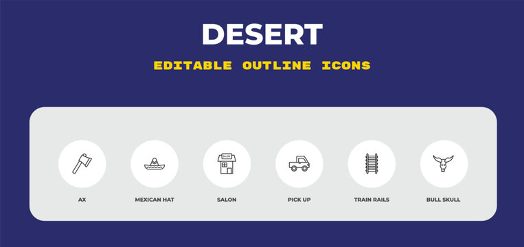 outline desert icons set - ax, mexican hat, salon. editable vector for web and mobile ui