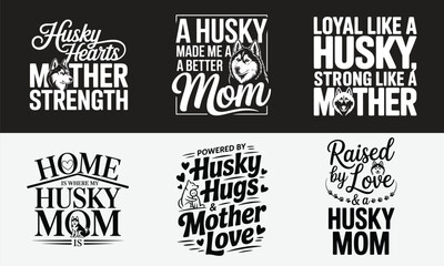 Fototapeta premium Husky mom typography collection celebrating the bond with quotes and illustrations