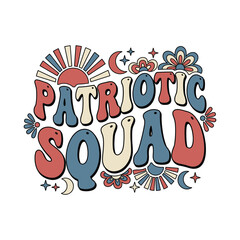 Fototapeta premium Retro patriotic squad text illustration with sun moon floral elements patriotic illustration elements typography decorative lettering creative isolated background abstract celebration