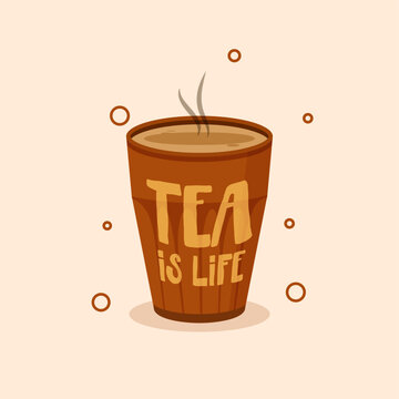 indian hot masala kullad tea cup background with tea is life quote