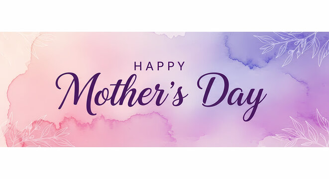 "Happy Mother's Day" script on a soft, artistic watercolor background with floral accents.