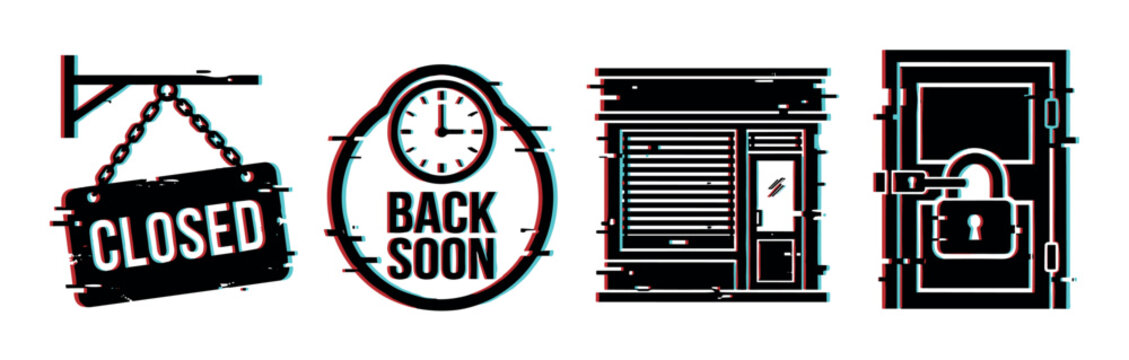 Glitch effect closed business signs and unavailability icons set, including a hanging closed sign, back soon clock, shuttered storefront, and locked door.