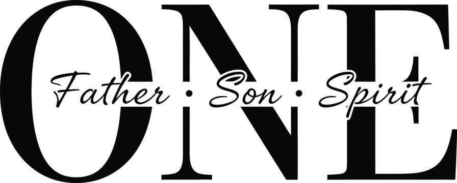 One Father Son Spirit Trinity Christian Typography Faith Design