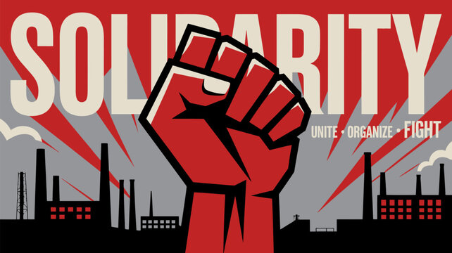 Solidarity poster with raised red fist and industrial factory silhouette
