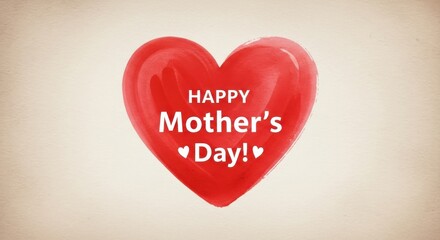 Fototapeta premium Vintage Happy Mother's Day greeting card, watercolor red heart on textured paper background, nostalgic holiday celebration message