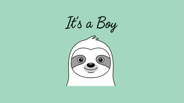 Adorable cartoon sloth face on a green background with the text its a boy for a new baby boy shower announcement card.