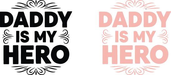 Fototapeta premium Daddy is my hero a heartwarming tribute to fathers and fatherhood