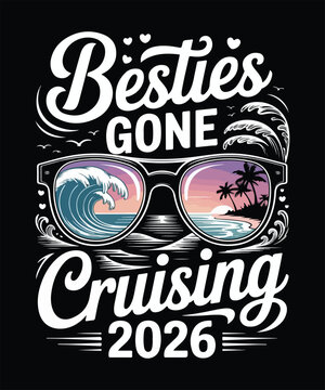 Besties gone cruising 2026