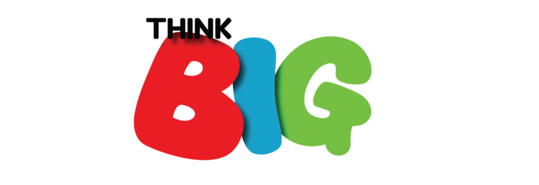 Think Big Colorful Typography