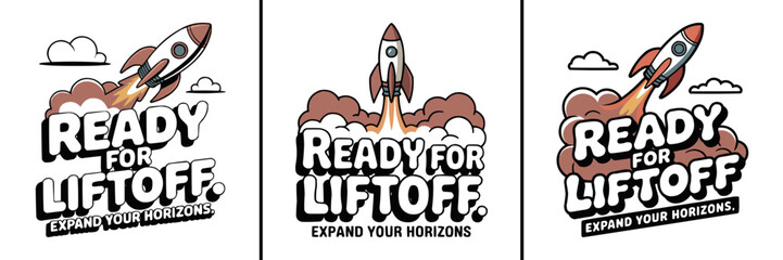 Rocket ship launching into clouds with text ready for liftoff expand your horizons © Vectyx