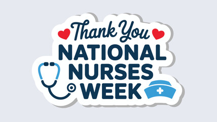 Thank You National Nurses Week Sticker Label with Stethoscope Hearts and Nursing Cap © Zander
