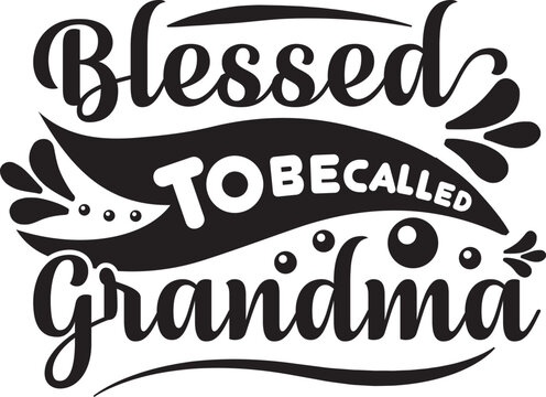 Blessed to be called Grandma elegant script typography design