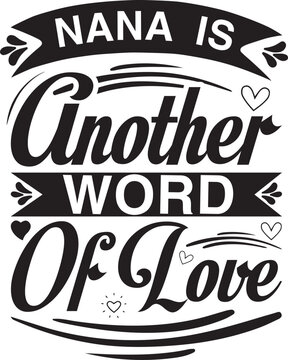 Vintage style text Nana is another word of love design with hearts