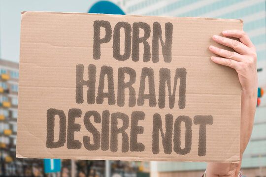 "Porn Haram Desire Not" Islamic scholars debate porn consumption and prayer tension. ALLAH. PORN. REAL. HARAM. DESIRE.