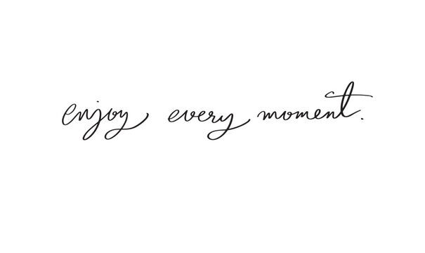 enjoy every moment text font calligraphy hand written lettering script black color object icon enjoy every moment positive motivation message word inspiration enjoy every moment vacation holiday enjoy