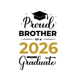 Naklejka premium Proud brother of a 2026 graduate lettering with graduation cap. Graduation quote typography poster. Vector template for greeting card, banner, sticker, label, shirt, etc.