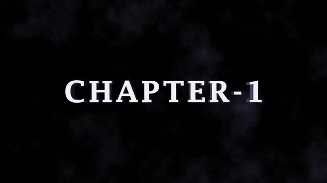 Chapter one cinematic title screen.
Chapter 1 intro title card.
Cinematic text intro background.