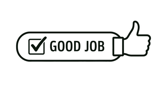 Simple vector graphic illustration of a modern button shape featuring a green checkmark icon next to bold black text stating good job and thumbs up