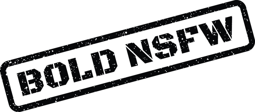 Distressed rectangular stamp featuring the letters NSFW for content warning or inappropriate material identification