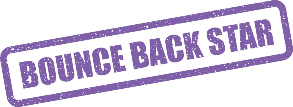 Distressed texture stamp graphic with Bounce Back Star text, symbolizing a return to prominence and achieving top performance