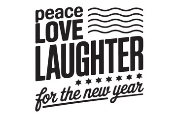 Obraz premium Peace love laughter message with new year wishes in bold typography