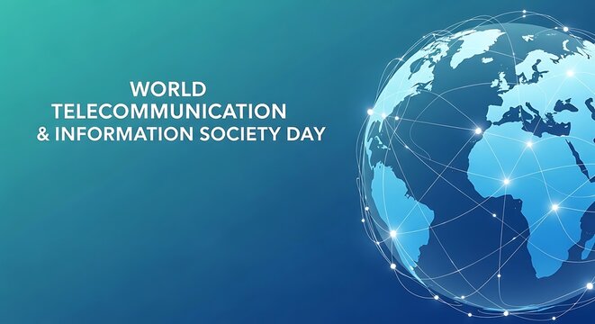 World telecommunication and information society day celebration with a global focus