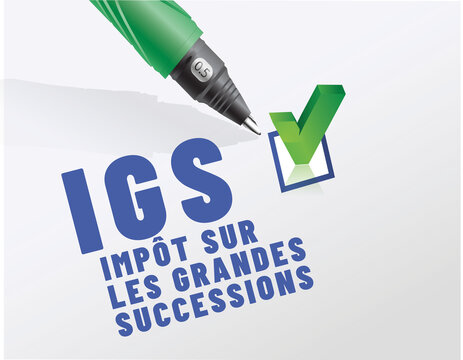 IGS - impot sur les grandes successions - acronyme