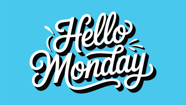 Hello Monday stylish hand lettering typography design with bold script and shadow effect motivational quote illustration for social media banner poster graphic template