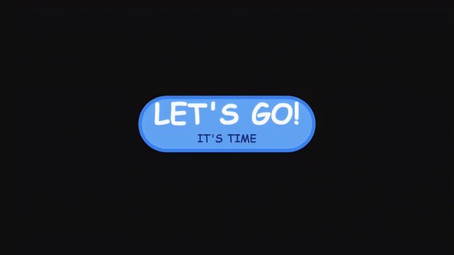 Motion graphics animation of a countdown number one changing into a blue button with the text lets go it is time.