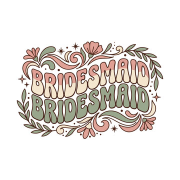 Bridesmaid double text design with floral and starry elements hen party team bride bridesmaid celebration marriage special day together bachelorette friendship celebrate gathering