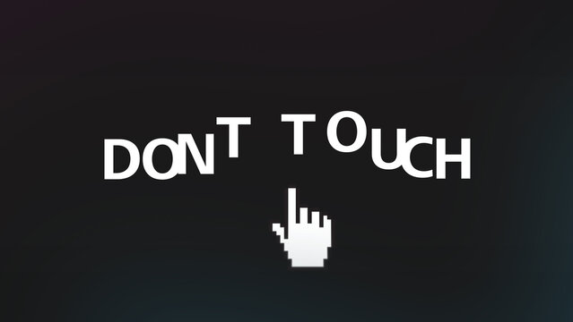 Bold text reading dont touch with pixel cursor on dark gradient background, expressing warning, restriction and digital interaction caution themes in modern interface and user experience design.