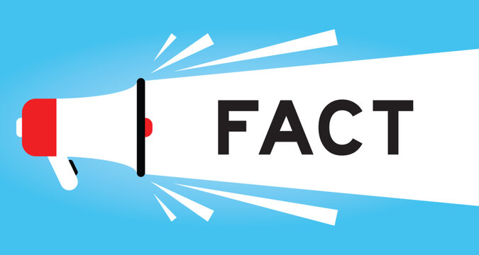 Color megaphone icon with word fact in white banner on blue background
