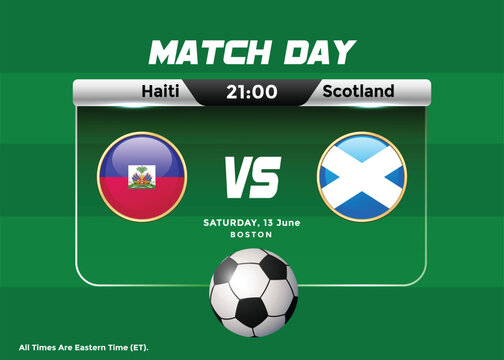 2026 World Football Tournament Haiti vs Scotland Match Schedule and Scoreboard. USA, Mexico, Canada Football Championship Poster.